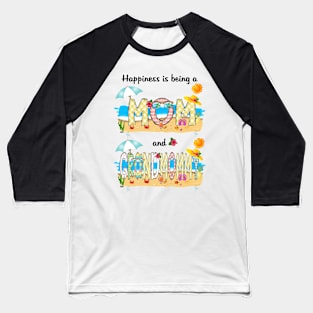 Happiness Is Being A Mom And Grandmommy Summer Beach Happy Mother's Baseball T-Shirt